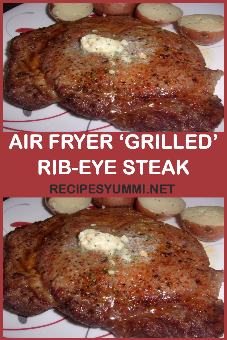 Air Fryer "Grilled" Rib-eye Steak