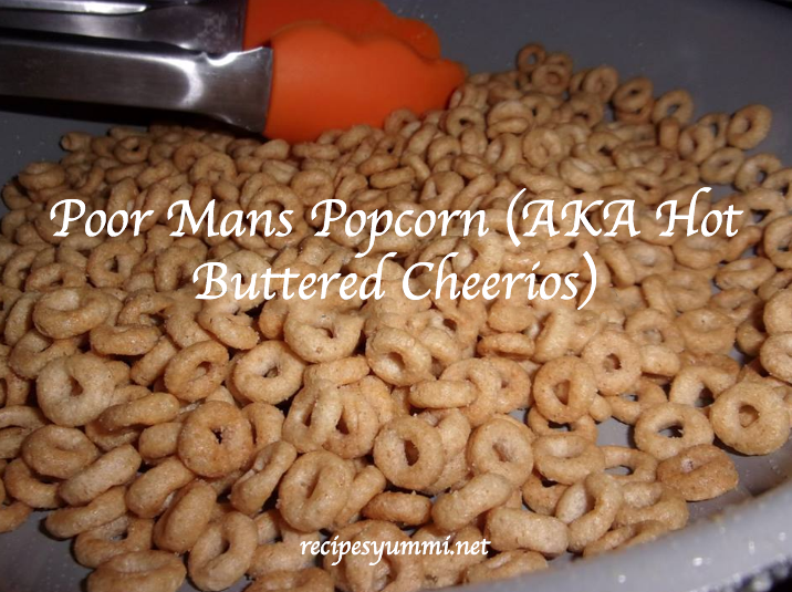 Poor Mans Popcorn (AKA Hot Buttered Cheerios)