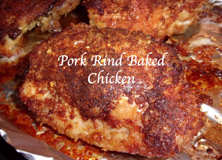 Pork Rind Baked Chicken