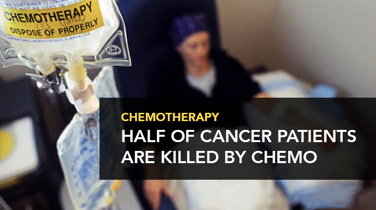Landmark Study Shows Half Of Cancer Patients Are Killed By Chemo - Not Cancer