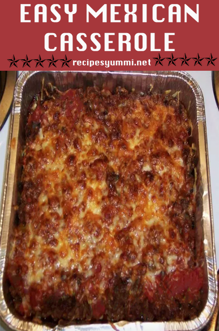 easy mexican casserole