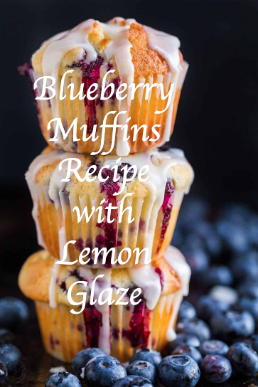 Blueberry Muffins Recipe with Lemon Glaze