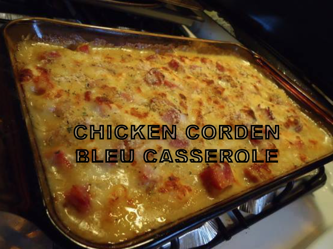 Chicken Cordon Bleu Casserole