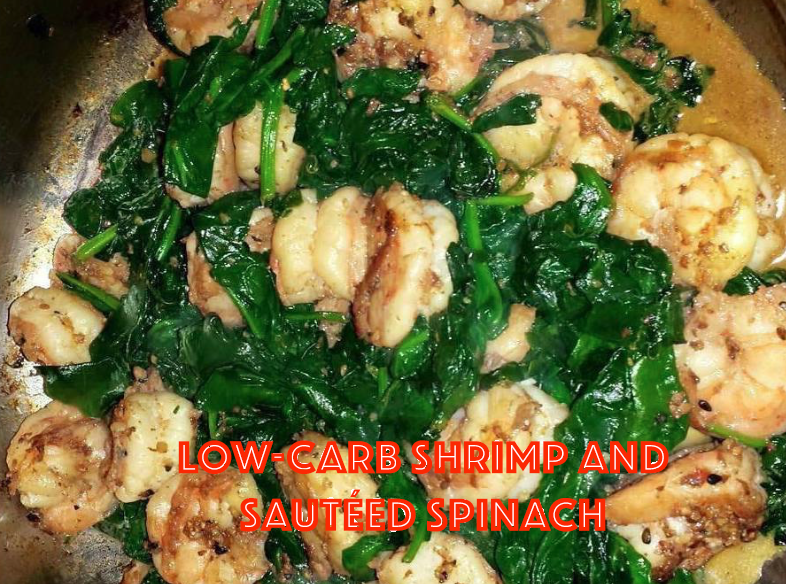 LOW-CARB Shrimp and Sautéed Spinach