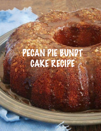 Pecan Pie Bundt Cake Recipe